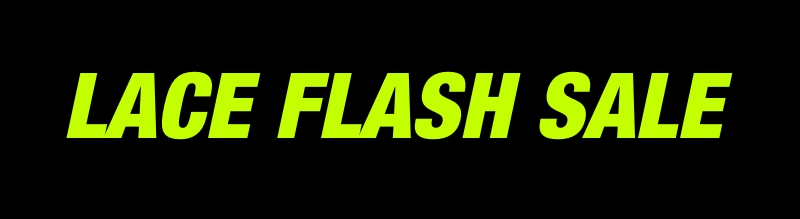 LACE FLASH SALE