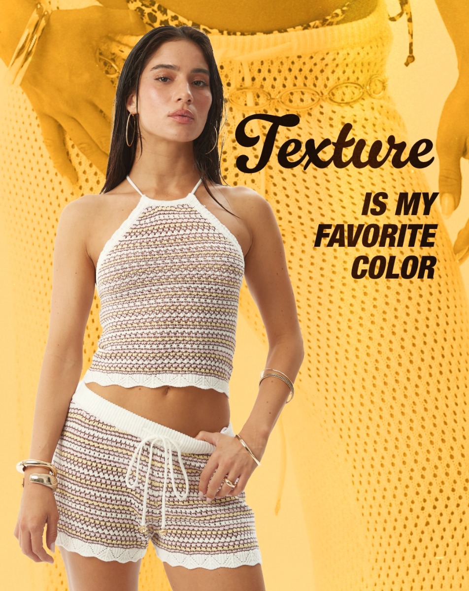 TEXTURE IS MY FAV COLOR