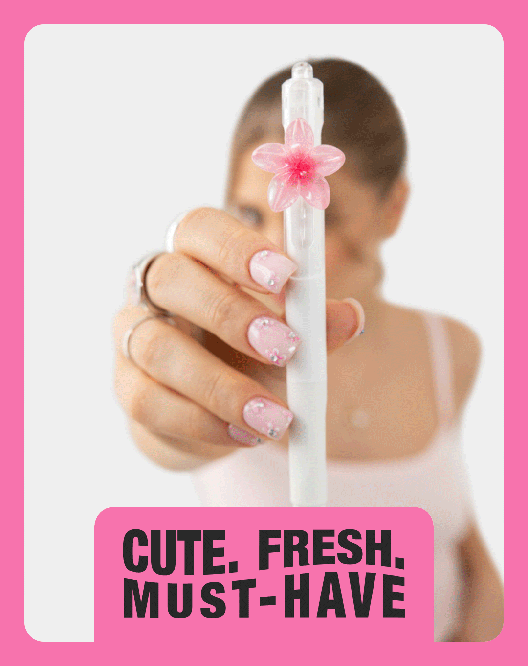 CUTE. FRESH. MUST-HAVE