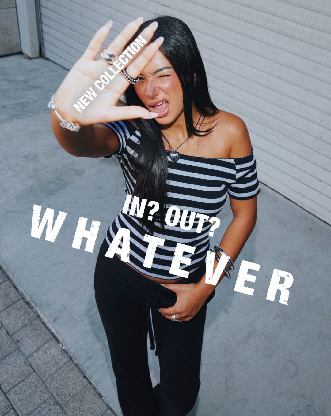 NEW COLLECTION IN? OUT? WHATEVER