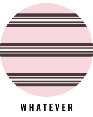 WHATEVER